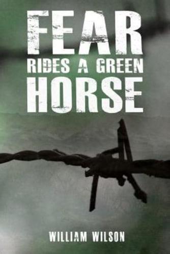 Fear Rides a Green Horse.
