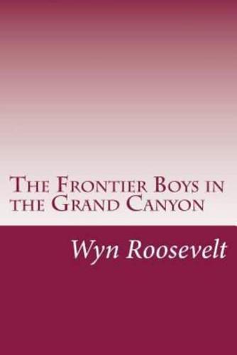 The Frontier Boys in the Grand Canyon