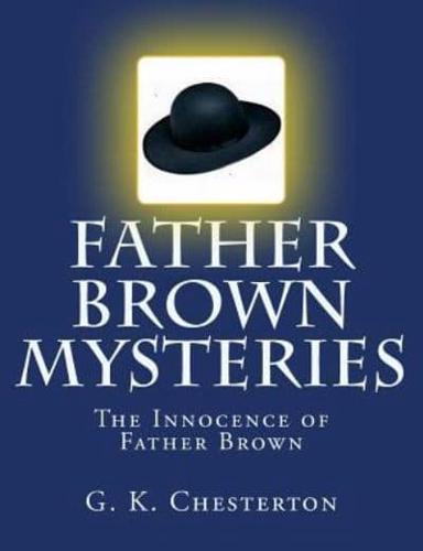 Father Brown Mysteries The Innocence of Father Brown [Large Print Edition]