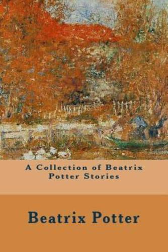 A Collection of Beatrix Potter Stories