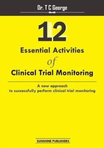 12 Essential Activities of Clinical Trial Monitoring