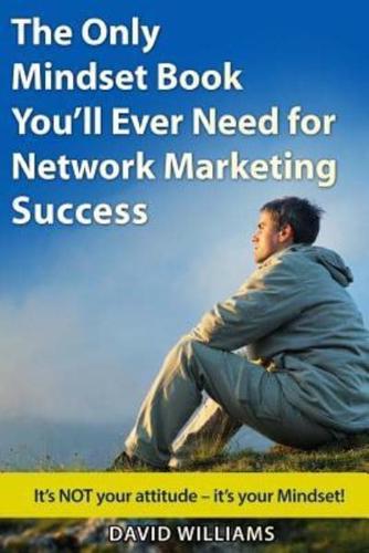 The Only Mindset Book You'll Ever Need for Network Marketing Success