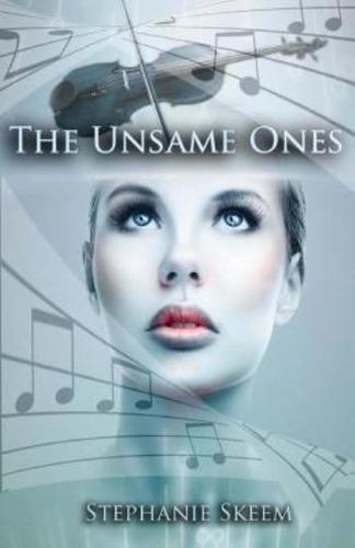The Unsame Ones