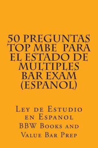 50 Preguntas Top MBE Para El Estado De Multiples Bar Exam (Espanol)