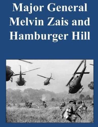 Major General Melvin Zais and Hamburger Hill