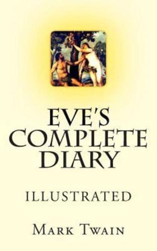 Eve's Complete Diary: Illustrated