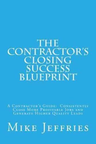 The Contractor's Closing Success Blueprint