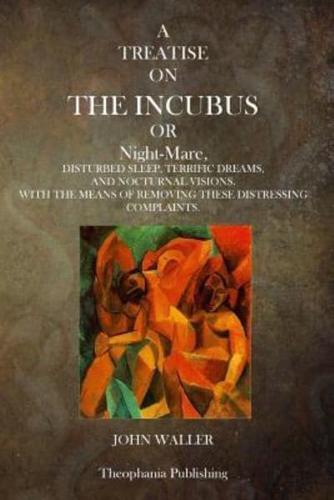 A Treatise on the Incubus or Night Mare