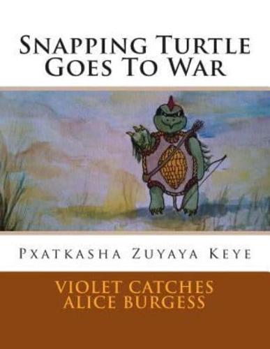 Snapping Turtle Goes To War