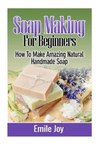 Soap Making For Beginners
