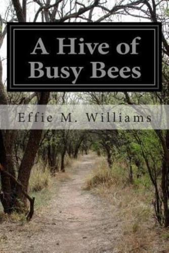 A Hive of Busy Bees