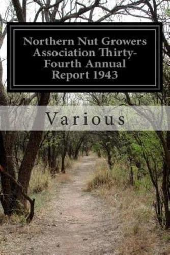 Northern Nut Growers Association Thirty-Fourth Annual Report 1943