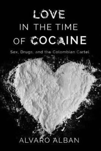 Love in the Time of Cocaine