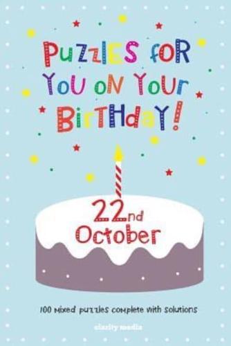 Puzzles for You on Your Birthday - 22nd October