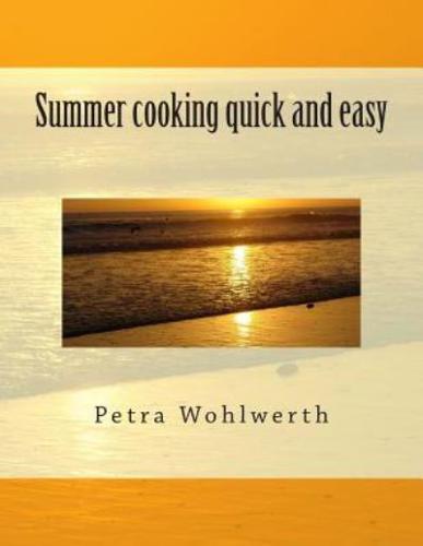 Summer Cooking Quick and Easy