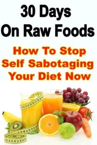 30 Days On Raw Foods