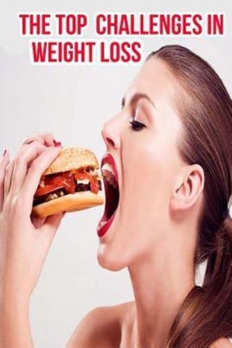 Top Challenges In Weight Loss