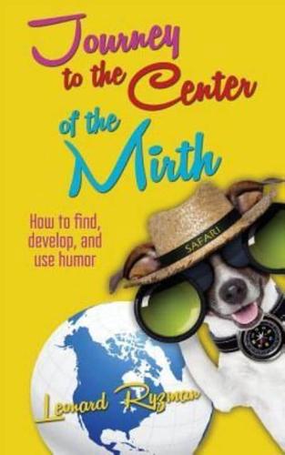 Journey to the Center of the Mirth