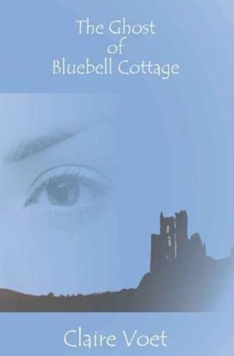 The Ghost of Bluebell Cottage