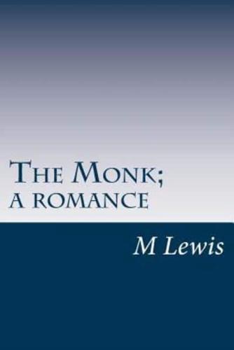 The Monk; a Romance