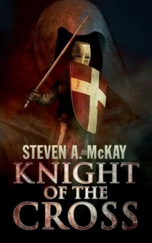 Knight of the Cross: A Knight Hospitaller Novella