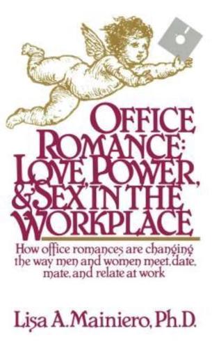 Office Romance (Love Power and Sex in the Workplace)