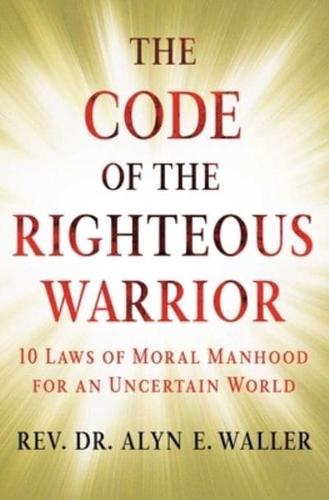 The Code of the Righteous Warrior