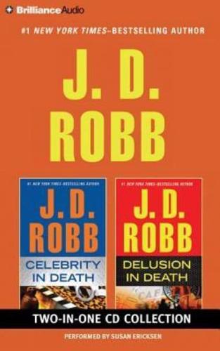J. D. Robb - Celebrity in Death and Delusion in Death 2-In-1 Collection