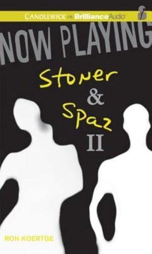 Now Playing: Stoner & Spaz II