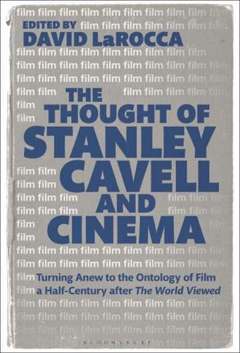 The Thought of Stanley Cavell and Cinema