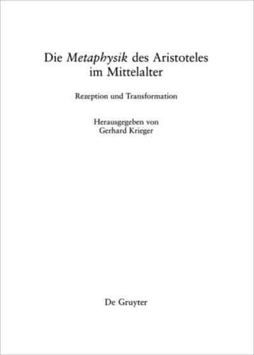 Die "Metaphysik" Des Aristoteles Im Mittelalter