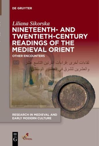 Nineteenth and Twentieth-Century Readings of the Medieval Orient