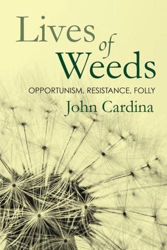 The Lives of Weeds