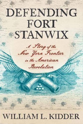 Defending Fort Stanwix