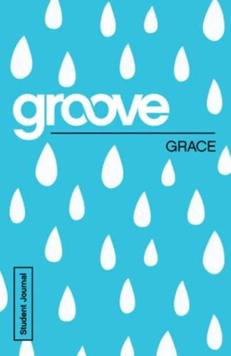 Groove: Grace Student