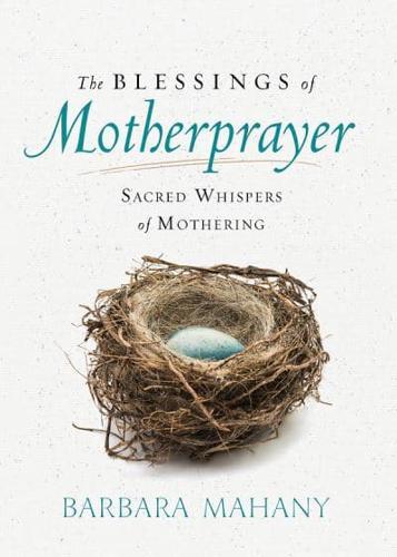 The Blessings of Motherprayer