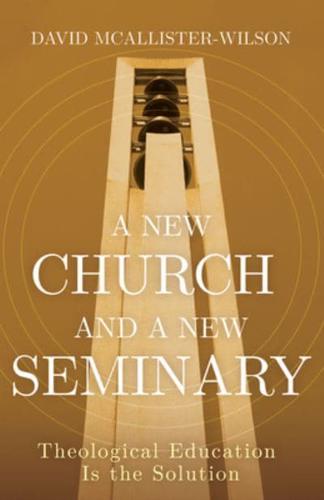 A New Church and a New Seminary