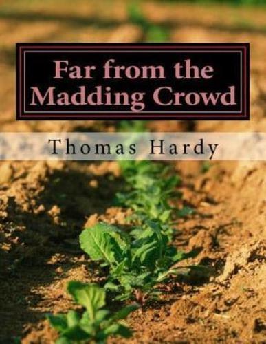 Far from the Madding Crowd