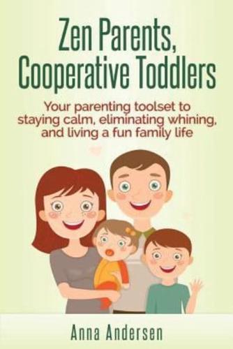 Zen Parents, Cooperative Toddlers