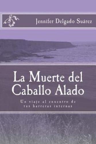 La Muerte Del Caballo Alado