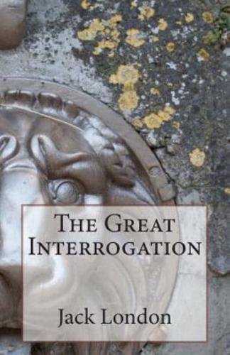 The Great Interrogation