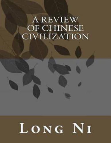 A Review of Chinese Civilization