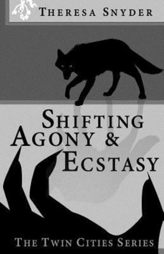 Shifting Agony & Ecstasy