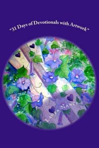 "31 Days of Devotionals With Artwork by Laura Nance"