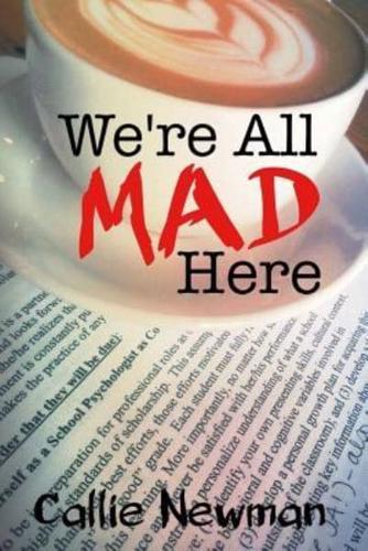 We're All Mad Here