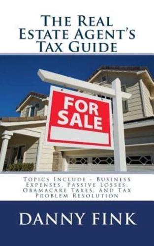 The Real Estate Agent's Tax Guide