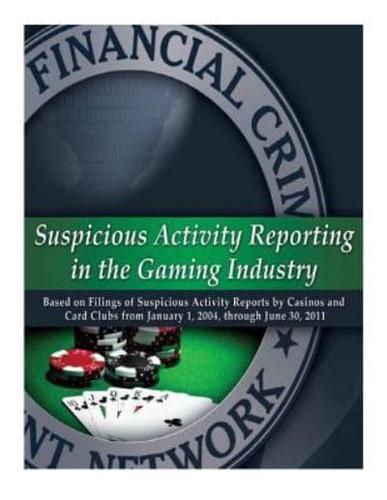 Suspicious Activity Reporting in the Gaming Industry