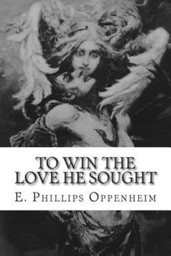 To Win the Love He Sought