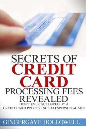 Secrets of Credit Card Processing Fees Revealed