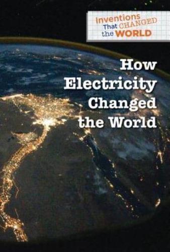 How Electricity Changed the World
